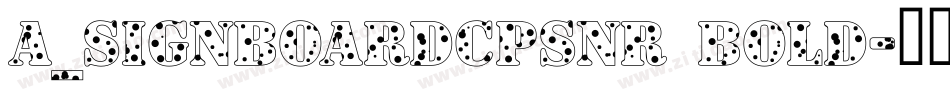 a_SignboardCpsNr Bold字体转换